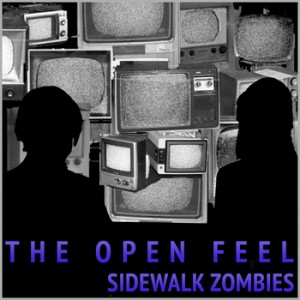 Open Feel - Sidewalk Zombies