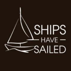 Ships Have Sailed