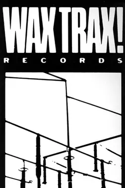 Upcoming Documentary on Wax Trax! Records? - Alan Cross